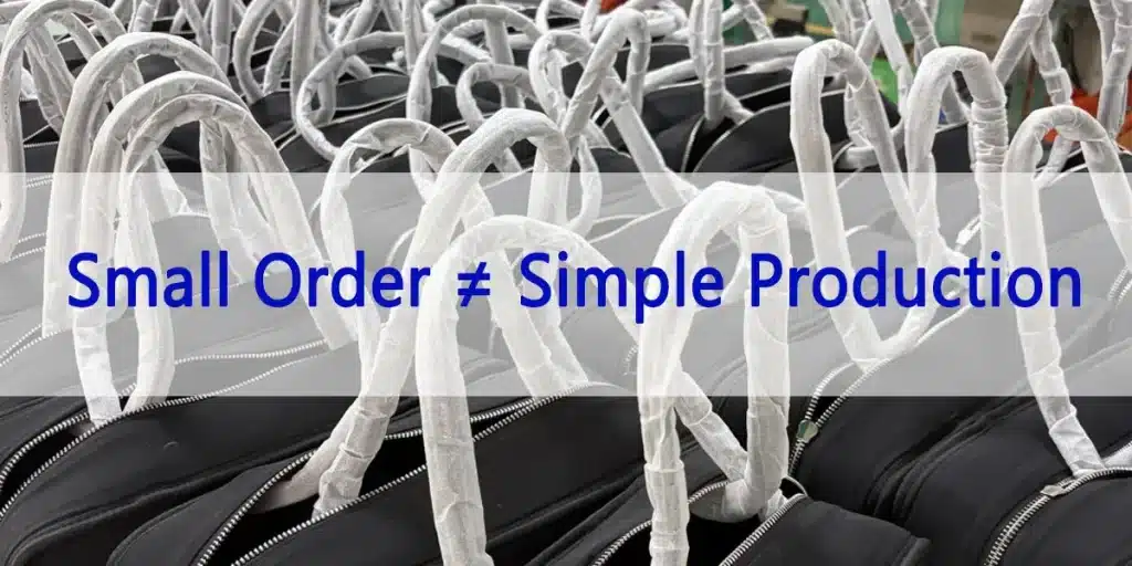 Why Chinese Bag Factories Reject Small Orders (And How to Work Around It) 1 Small Order ≠ Simple Production